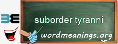 WordMeaning blackboard for suborder tyranni